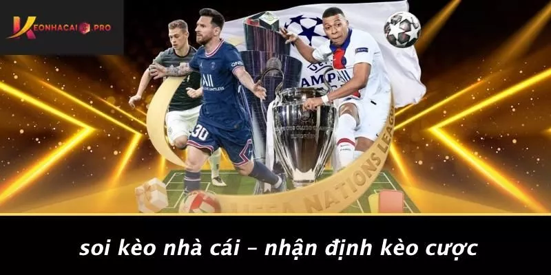 Soi Kèo Nhà Cái – Nhận Định Kèo Cược