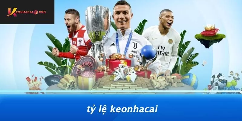 Tỷ Lệ Keonhacai